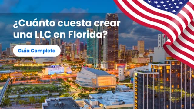 ¿Cuánto cuesta crear una LLC en Florida?