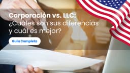 Corporación vs. LLC: ¿Cuáles son sus diferencias y cuál es mejor?