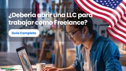 ¿Debería abrir una LLC para trabajar como Freelance?