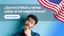 ¿Qué es ETBUS y cómo saber si mi negocio lo es?