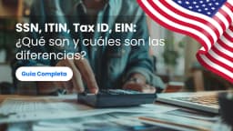 SSN, ITIN, Tax ID, EIN: ¿Qué son y cuáles son las diferencias?